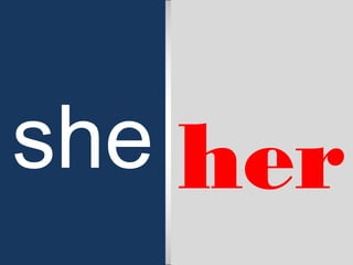 she her
 