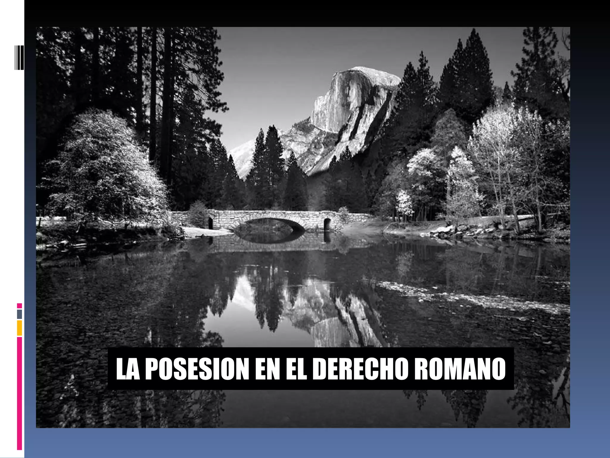 Posesion Roma La Possessio en el Derecho Romano | PPT