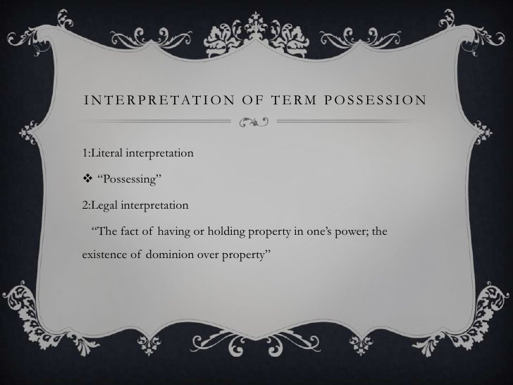 Possession State In Possession Of: In Possessio Meaning – BAFRUX