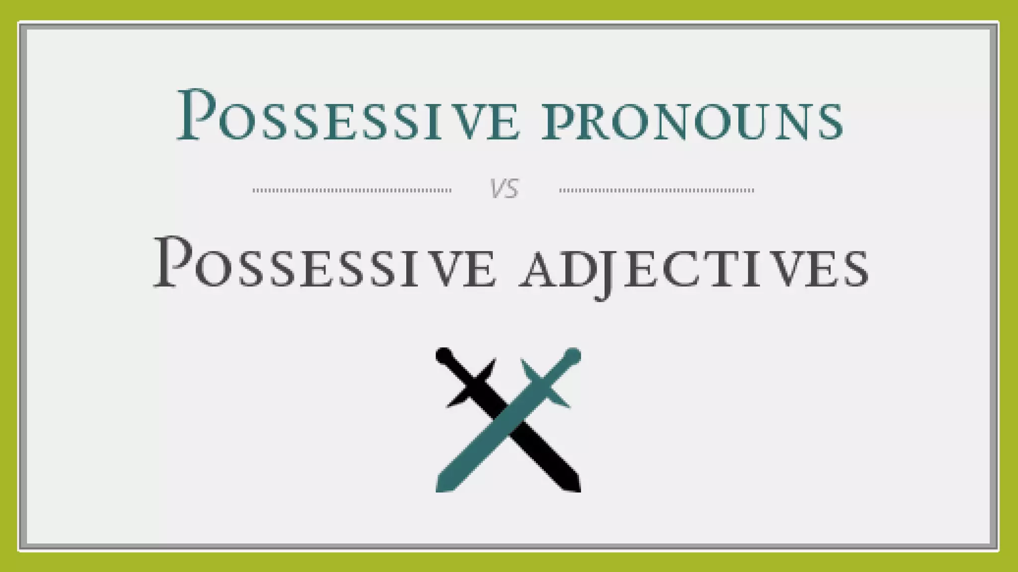 Possessive pronoun vs possessive adjectives | PPT
