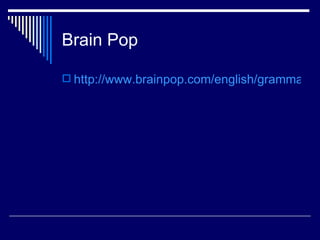 Brain Pop

 http://www.brainpop.com/english/grammar/no
 