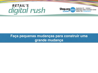 Faça pequenas mudanças para construir uma!
grande mudança
 