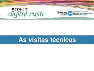 As visitas técnicas
 