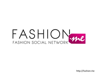 byMK

                                                Fashion Social Network
                                                            http://www.bymk.com.br




                                                                                     http://Fashion.me
Fashion.me – Fashion Social Network – http://fashion.me – August/2011                                    1
 