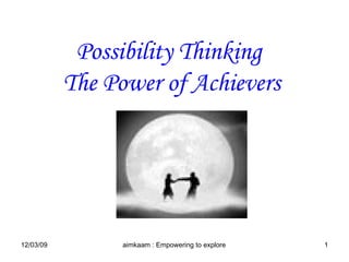 Possibility Thinking  The Power of Achievers 