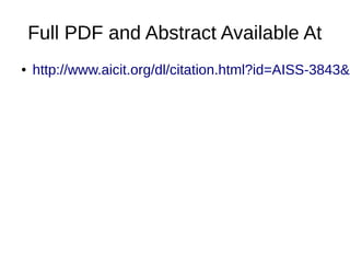 Full PDF and Abstract Available At
● http://www.aicit.org/dl/citation.html?id=AISS-3843&S
 