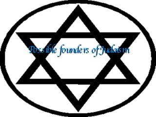 Possible founders of Judaism 
