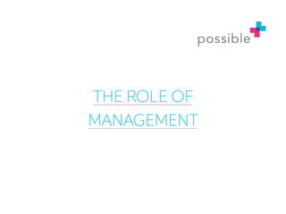 THE ROLE OF
MANAGEMENT
 