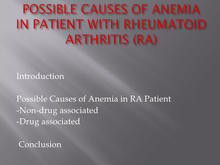 Possible causes of anemia in a patient with rheumatoid Possible causes of anemia in a patient with rheumatoid