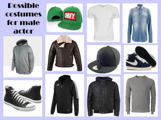 Possible
costumes
for male
  actor
 