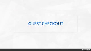 GUEST CHECKOUT
 