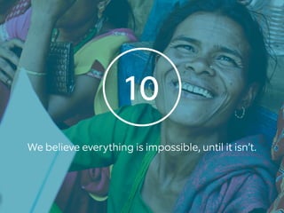 We use our networks to find world-class
mentors for team members.
We use a reciprocity listserve so anyone can
ask for support inside or outside of work.
We let people own their 1 on 1 meetings with
their managers so they can cover their needs.
 