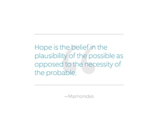 —Mahatma Gandhi
A small body of determined
spirits fired by an unquenchable
faith in their mission can alter
the course of history.
 