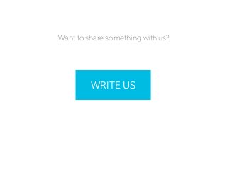 Want to share something with us?
WRITE US
 