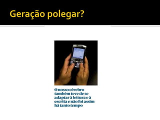 confiantenautilização das tecnologias,