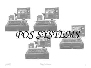 08/25/11 Point of sale systems 