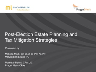 Post-Election Estate Planning and Tax Mitigation Strategies