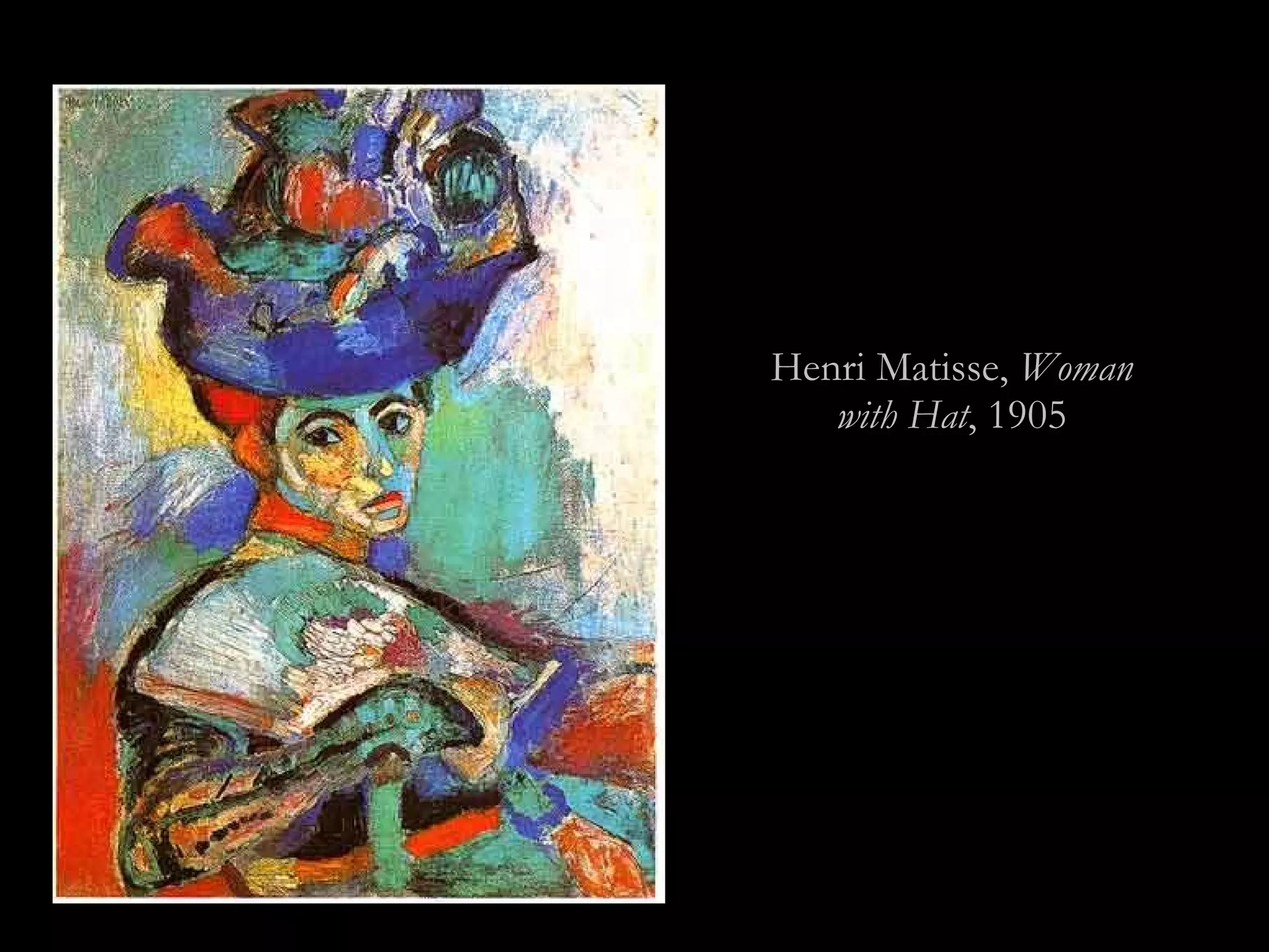 Henri Matisse,  Woman with Hat , 1905 