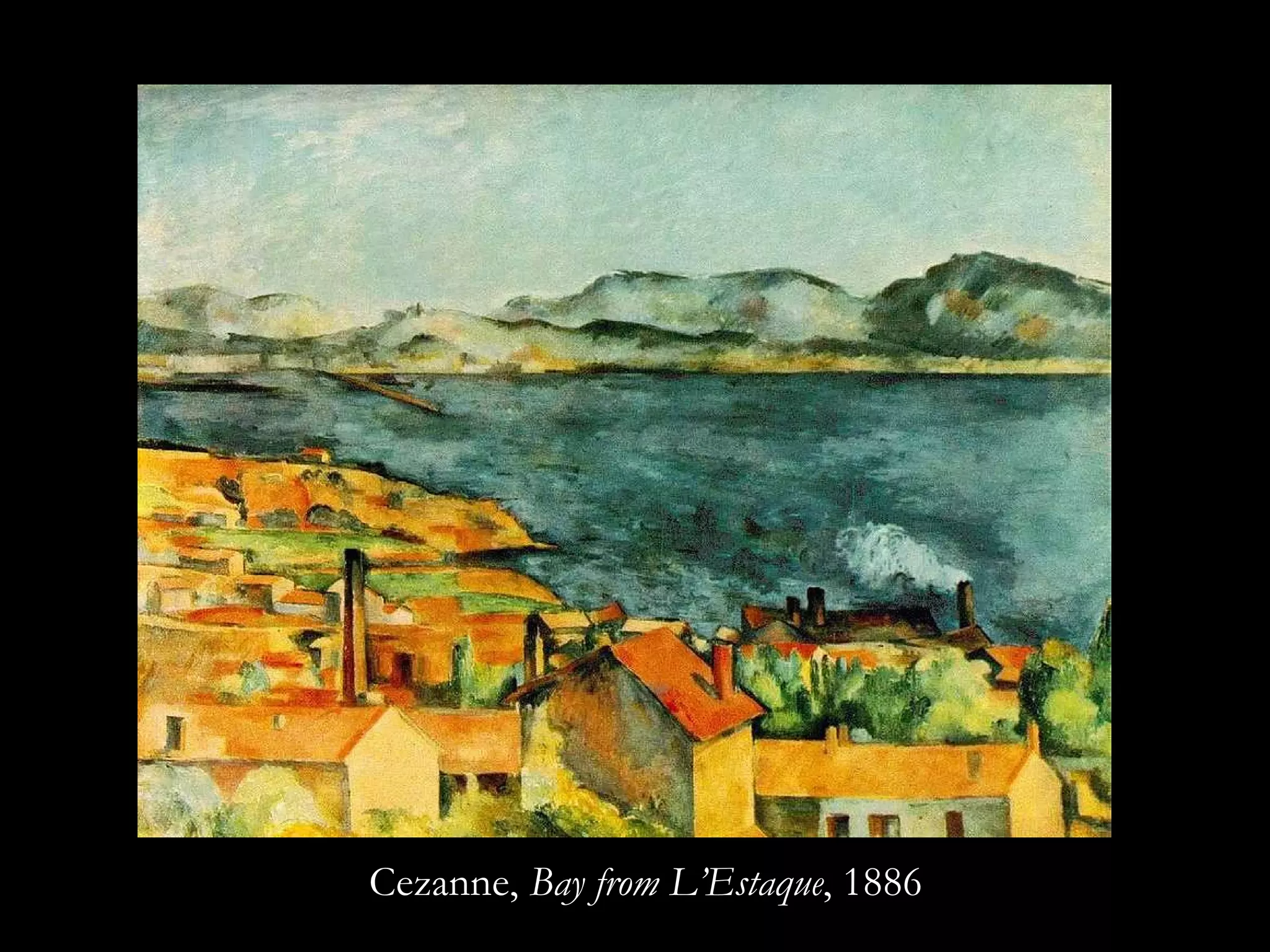 Cezanne,  Bay from L’Estaque , 1886 