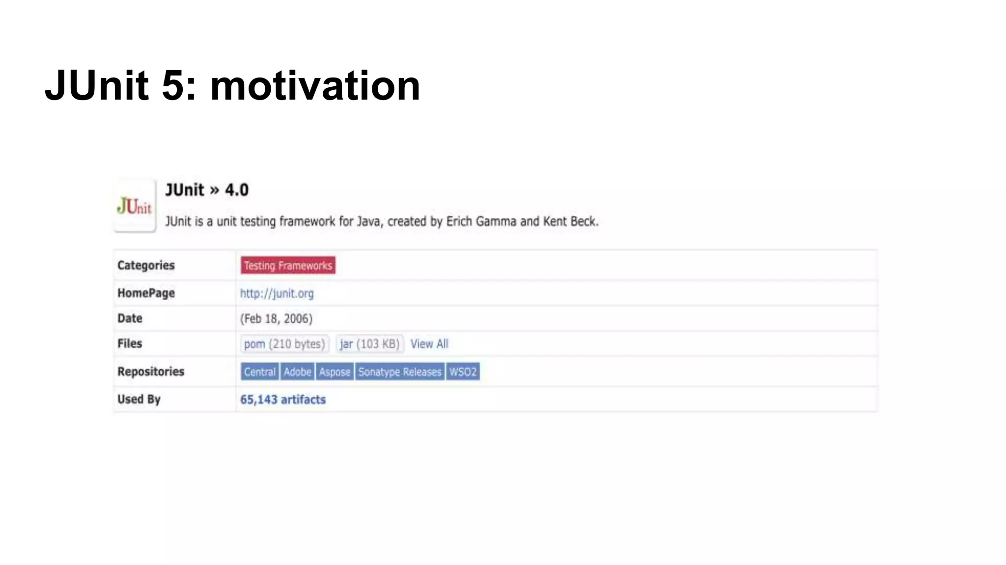 JUnit 5: motivation
 