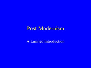 Post-Modernism A Limited Introduction 