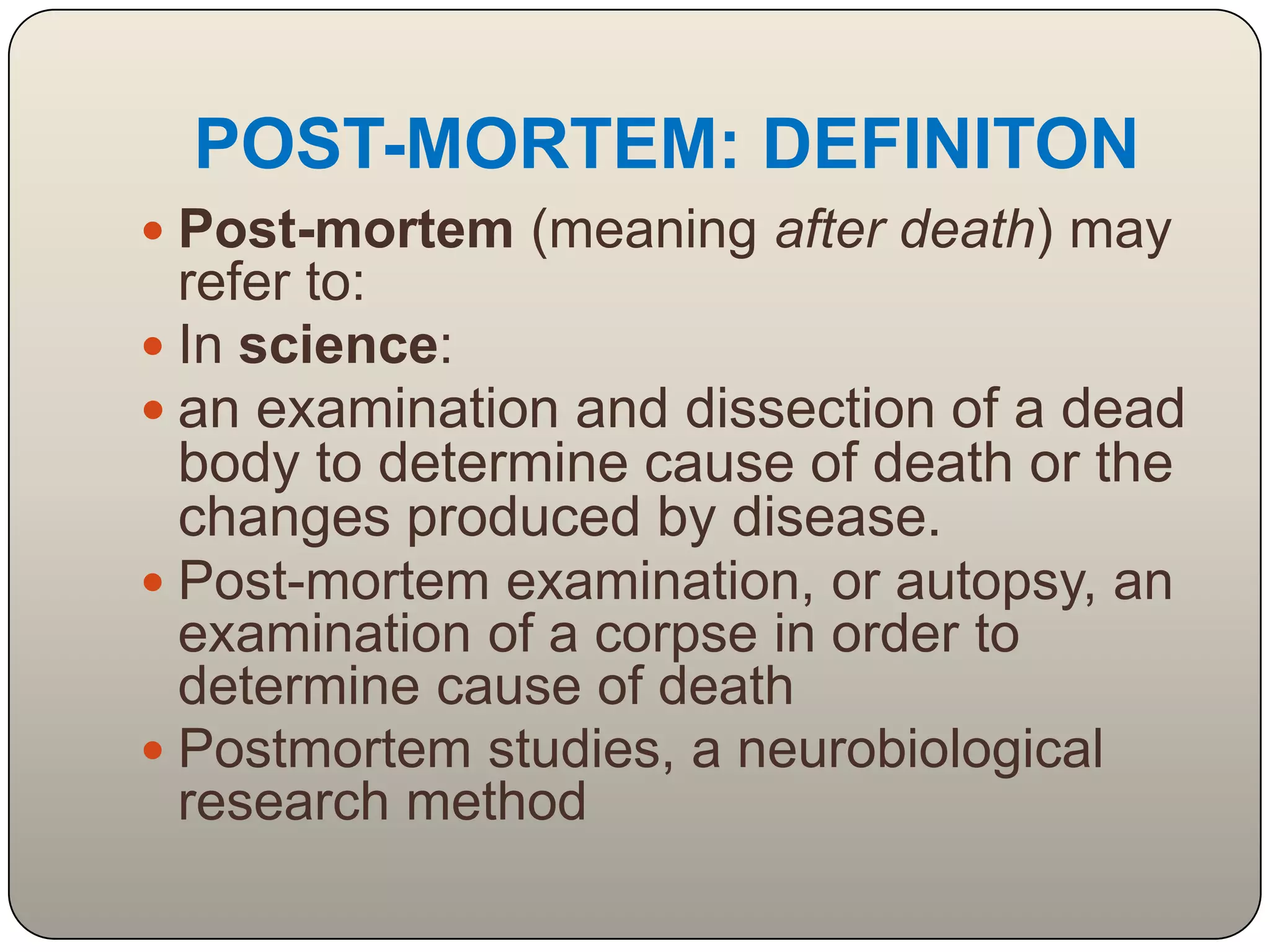 Post mortem examination(autopsy)