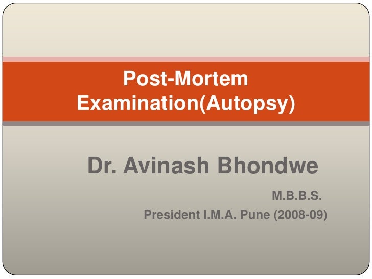 Post mortem examination(autopsy)