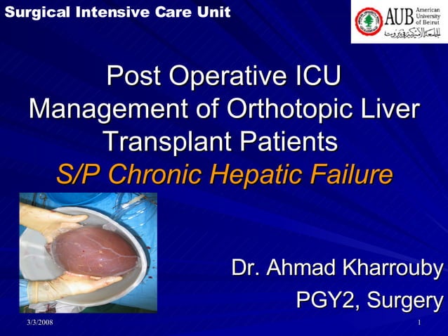 Pps Surgery Post Operative ICU Management of Orthotopic Liver Transplant Patients ...