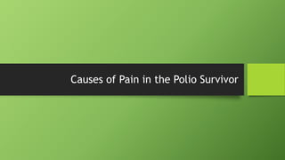 Causes of Pain in the Polio Survivor
 