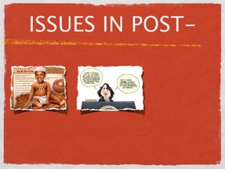 ISSUES IN POST-
 