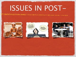 ISSUES IN POST-
 