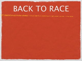 BACK TO RACE
 