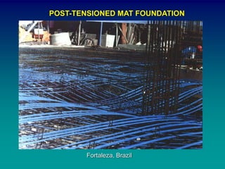 POST-TENSIONED MAT FOUNDATION
Fortaleza, Brazil
 