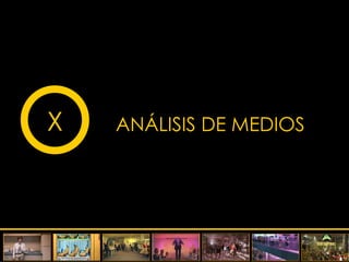 ANÁLISIS DE MEDIOS X 
