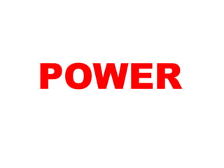 POWER
 
