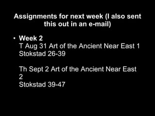 Assignments for next week (I also sent this out in an e-mail) ,[object Object]
