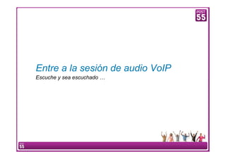 Entre a la sesión de audio VoIP
         Escuche y sea escuchado …




14   WebEx Confidential
 