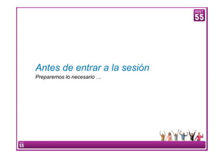 Antes de entrar a la sesión
        Preparemos lo necesario …




3   WebEx Confidential
 