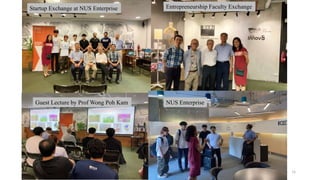 9/16/2023 ABMC 2023 16
NUS Enterprise
Entrepreneurship Faculty Exchange
Startup Exchange at NUS Enterprise
Guest Lecture by Prof Wong Poh Kam
 