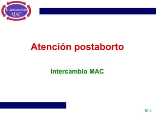 Atención postaborto Intercambio MAC 