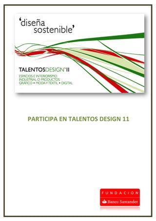 PARTICIPA EN TALENTOS DESIGN 11
 