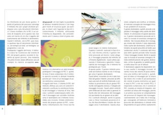 LA POSTA ELETTRONICA CERTIFICATA




                                                                                                                                                                                                                            D I G I T A L E
                        no riferimento ad uno stesso gestore. Il       id/password; ciò non toglie la possibilità                                                        zione comporta una notifica, al mittente,
                        punto di partenza del processo coinvolge       di adottare modalità diverse e con mag-                                                           di mancata consegna del messaggio invia-
                        il mittente che con i propri strumenti pre-    giori livelli di sicurezza quali, ad esem-                                                        to per problemi di sicurezza.
                        dispone uno o più documenti informati-         pio, le smart card. Superata la fase di ri-                                                       Il gestore destinatario, quindi, procede a de-
                        ci; è bene ricordare che la PEC è un ser-      conoscimento, il mittente, utilizzando                                                            positare il messaggio nella casella del desti-
                        vizio di trasporto ed in quanto tale non       l’interfaccia disponibile, che verosimil-                                                         natario. A conclusione di questa operazio-
                        entra nel merito di ciò che è oggetto del      mente sarà il classico client di posta elet-                                                      ne, il gestore destinatario provvede ad in-
                        trasferimento dal mittente al destinatario.                                                                                                      viare la ricevuta di avvenuta consegna al




                                                                                                                                                                                                                            I N N O V A Z I O N E
I N N O V A Z I O N E




                        Quindi il mittente, con la PEC, può invia-                                                                                                       mittente. Tale ricevuta attesta che il messag-
                        re qualsiasi tipo di documento informati-                                                                                                        gio inviato dal mittente è stato depositato
                        co, ad esempio un testo, un’immagine, un                                                                                                         nella casella del destinatario, (indirizzo te-
                        programma e così via.                                                                         avuto luogo e le relative motivazioni.             lematico da questi prescelto) ed inoltre può
                        Predisposto l’oggetto dell’invio, il mitten-                                                  Qualora i controlli, realizzati in fase di in-     evidenziare anche il contenuto dell’invio
                        te si deve far riconoscere dal sistema di                                                     vio, non rilevino criticità, il gestore mit-       (una delle opzioni prevede nella ricevuta
                        PEC del proprio gestore secondo le mo-                                                        tente provvede ad inserire, come allega-           l’intero messaggio inviato). Anche in questo
                        dalità da questi previste. Una modalità                                                       to, il messaggio preparato dal mittente ed         caso la ricevuta di avvenuta consegna è fir-
                        che potrà trovare ampia diffusione sarà ad                                                    a firmarlo digitalmente. Quest’ultima ope-         mata elettronicamente dal gestore destina-
                        esempio la classica accoppiata user-                                                          razione è finalizzata a garantire l’inalte-        tario, al fine di garantire la validità giuridi-
                                                                                                                      rabilità del messaggio che il mittente ha          ca della stessa nei casi di utilizzo.
                                                                                                                      predisposto per l’invio.                           Il destinatario appena ha disponibile nel-
                                                                       tronica o in alternativa un web browser,       A questo punto, il gestore mittente prov-          la sua casella il messaggio ricevuto, di
                                                                       predispone il messaggio di PEC e, quindi,      vede ad inoltrare tramite la rete il messag-       norma riceve dal sistema di posta elettro-
                                                                       lo invia. È bene evidenziare che il mitten-    gio verso il gestore destinatario.                 nica una notifica dell’evento e, quindi,
                                                                       te opererà secondo le abituali modalità        Quest’ultimo, ricevendo ciò che è stato inol-      può accedere al messaggio per la lettura
                                                                       previste per l’invio di un messaggio di po-    trato dal gestore mittente, provvede ad effet-     (da notare che si tratta di una prestazione
                                                                       sta elettronica convenzionale.                 tuare una serie di verifiche finalizzate a con-    dei sistemi di posta elettronica sui quali
D I G I T A L E




                                                                       A seguito dell’invio, il sistema di PEC del    trollare la provenienza (da un gestore PEC         si basa la PEC e non dei sistemi PEC). È
                                                                       mittente effettua una serie di controlli fi-   iscritto nell’apposito elenco) e l’integrità del   importante evidenziare che il sistema di
                                                                       nalizzati a verificare la correttezza forma-   messaggio ricevuto. Questi ultimi controlli        PEC, essendo un sistema di trasporto, non
                                                                       le del messaggio e l’assenza di virus. Nel     sono finalizzati ad avere tutte le garanzie in     considera la lettura del messaggio, poiché
                                                                       caso i controlli evidenziassero delle criti-   merito alla non alterazione del messaggio          è un’azione successiva al completamento
                                                                       cità il messaggio non verrebbe inoltrato       nel suo transito tra un gestore ed un altro.       del processo di trasporto del messaggio,
                                                                       verso il destinatario ed il mittente riceve-   Fra i controlli effettuati, anche in questo        coerentemente con il fatto che il messag-
                                                                       rebbe una ricevuta, firmata elettronica-       caso si rileva l’eventuale presenza di vi-         gio consegnato all’indirizzo telematico
                                                                       mente dal proprio gestore di PEC, conte-       rus che bloccherebbero l’inoltro del mes-          prescelto dal destinatario si intende nella
                                                                       nente l’informazione che l’invio non ha        saggio verso il destinatario. Questa situa-        disponibilità di quest’ultimo esattamente

4                                                                                                                                                                                                                                        5
 