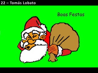 22 – Tomás Lobato