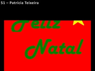 51 – Patrícia Teixeira