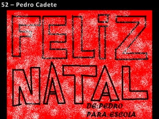 52 – Pedro Cadete
