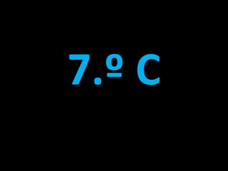 7.º C