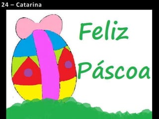 24 – Catarina