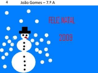 João Gomes– 7.º A4