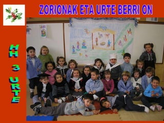 ZORIONAK ETA URTE BERRI ON HH 3 URTE 