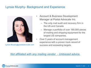 Lynsie Murphy- Background and Experience
• Account & Business Development
Manager at Postal Advocate Inc.
– The only mail ...